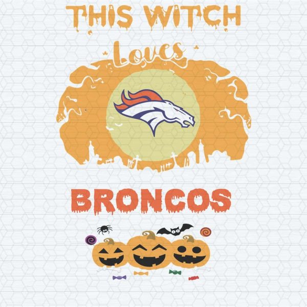 This Witch Loves Denver Broncos Halloween Day SVG
